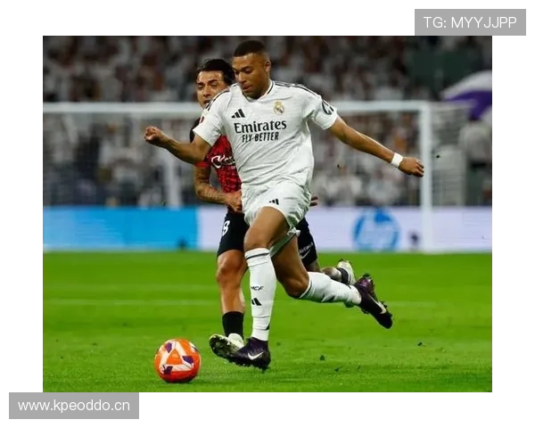 姆巴佩加盟后皇家马德里战术体系融合进展与近期表现分析 姆巴佩加盟后皇家马德里战术体系融合进展与近期表现分析