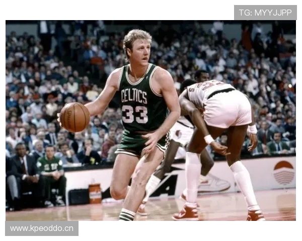 拉里·伯德季后赛多面手身份转换引领凯尔特人攻防升级